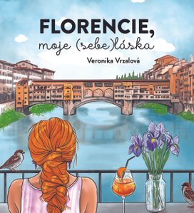 Florencie, moje (sebe)láska