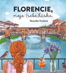 Florencie, moje (sebe)láska