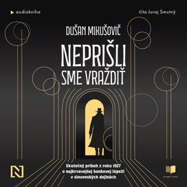 Neprišli sme vraždiť