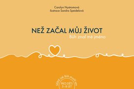 Než začal můj život, Bůh znal mé jméno