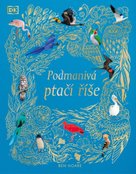Podmanivá ptačí říše