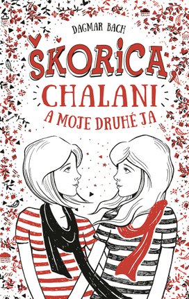 Škorica, chalani a moje druhé ja