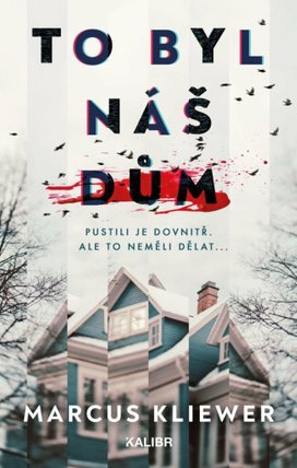 To byl náš dům
