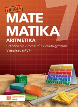 Hravá matematika 7 Aritmetika 1. díl