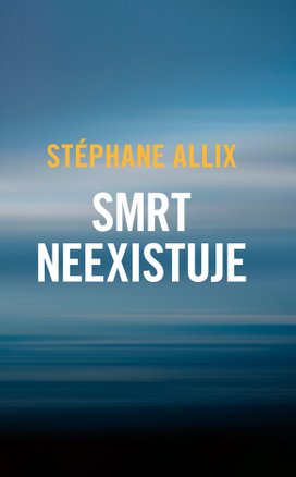 Smrt neexistuje