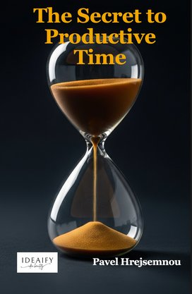 The Secret to Productive Time