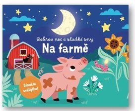 Dobrou noc a sladké sny Na farmě