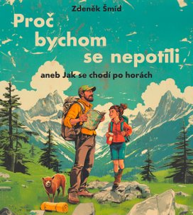 Proč bychom se nepotili aneb Jak se chodí po horách