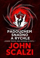 Padouchem snadno a rychle
