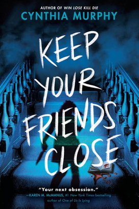 Keep Your Friends Close