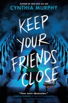 Keep Your Friends Close
