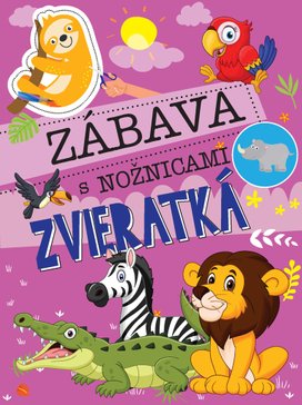 Zábava s nožnicami Zvieratká