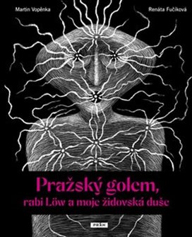 Pražský golem, rabi Löw a moje židovská duše