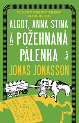 Algot, Anna Stina a požehnaná pálenka