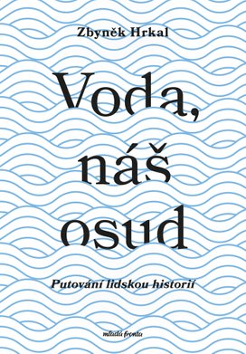 Voda, náš osud 
