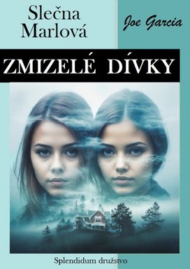 Zmizelé dívky: Slečna Marlová