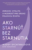 Ako starnúť bez starnutia