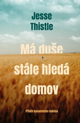 Má duše stále hledá domov