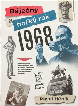 Báječný a hořký rok 1968