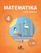 Matematika a její aplikace pro 4. ročník 2. díl