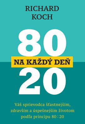 80 : 20 na každý deň