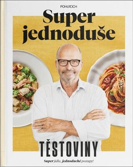 Super jednoduše Těstoviny