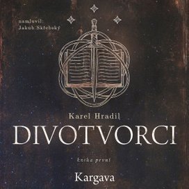 Divotvorci: Kniha první - Kargava
