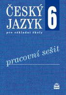 Český jazyk 6 pro základní školy Pracovní sešit