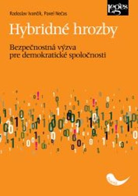 Hybridné hrozby: Bezpečnostná výzva pre demokratické spoločnosti