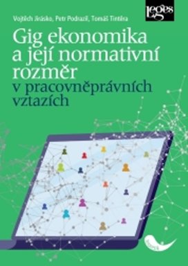 Gig ekonomika a její normativní rozměr v pracovněprávních vztazích