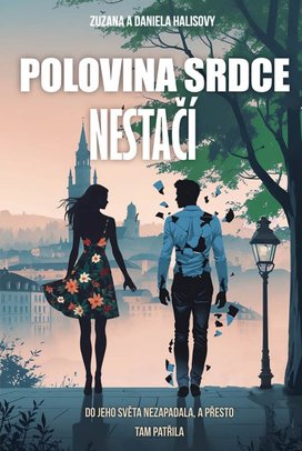 Polovina srdce nestačí