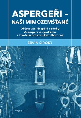 Aspergeři Naši mimozemšťané
