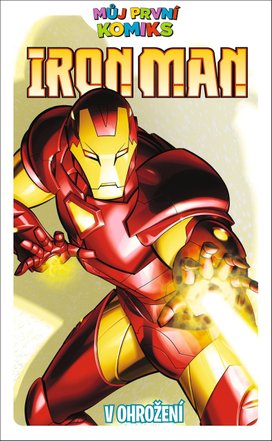Můj první komiks Iron Man V ohrožení
