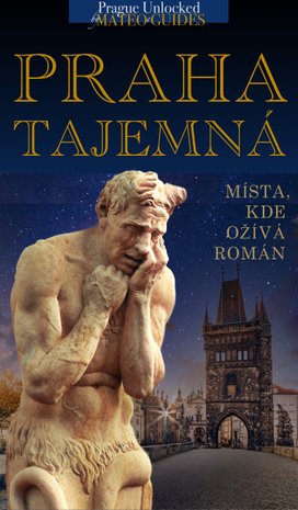  Praha tajemná - místa, kde ožívá román