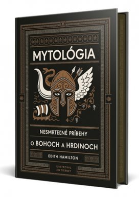 Mytológia Nesmrteľné príbehy o bohoch a hrdinoch