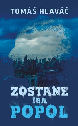 Zostane iba popol