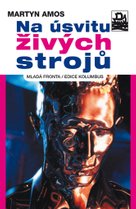 Na úsvitu živých strojů