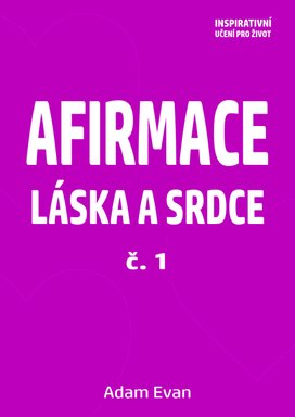 Afirmace Láska a Srdce č. 1