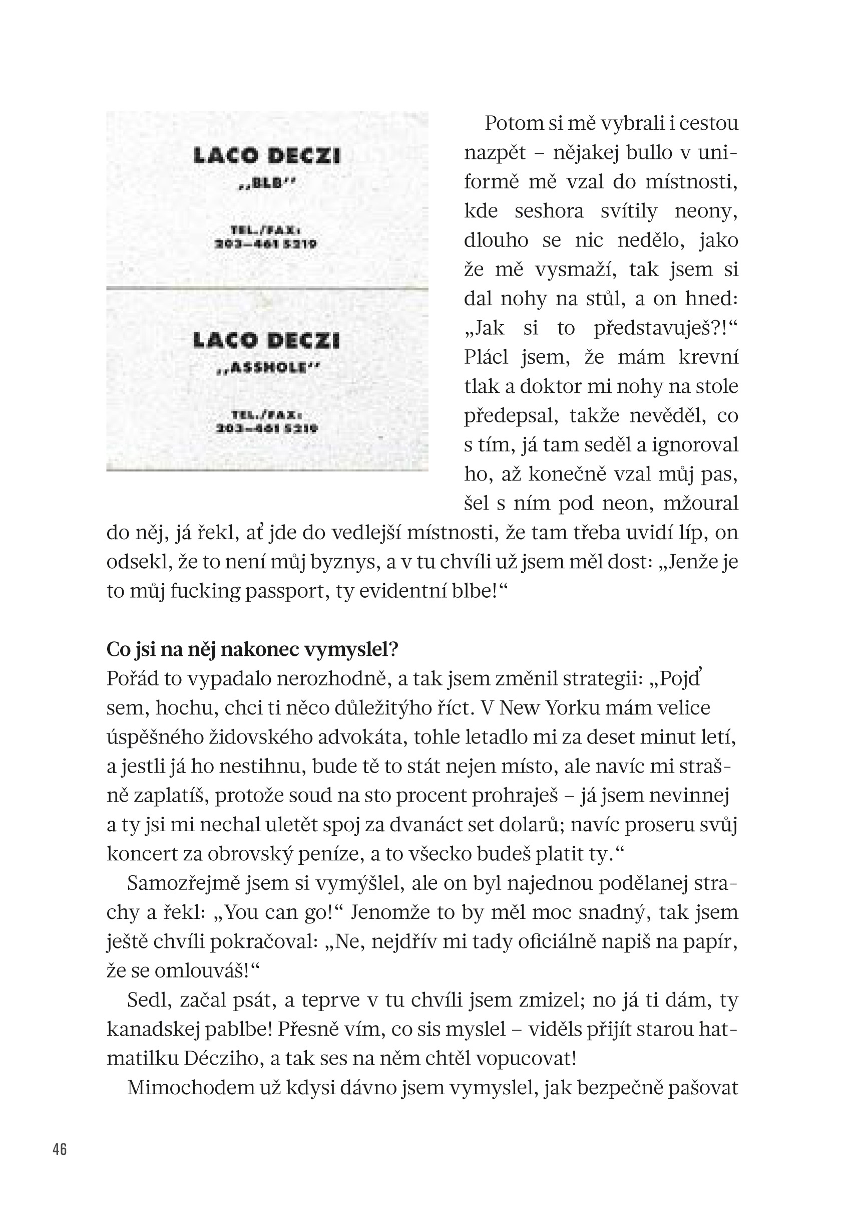 Laco Déczi - totálně vytroubený mozek
