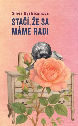 Stačí, že sa máme radi