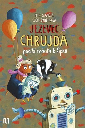 Jezevec Chrujda posílá robota k šípku
