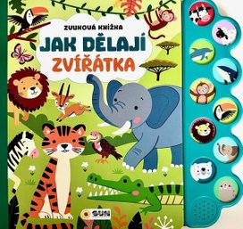 Jak dělají zvířátka Zvuková knížka