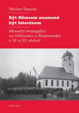Být Němcem znamená být luteránem