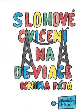 Slohové cvičení na deviace - kniha pátá - balancování na vetché prádelní šňůře
