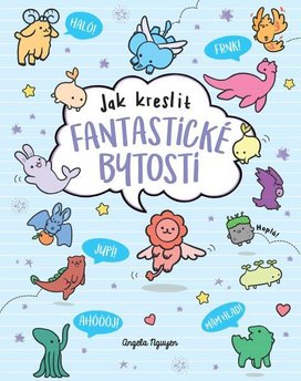 Kawaii Jak kreslit fantastické bytosti