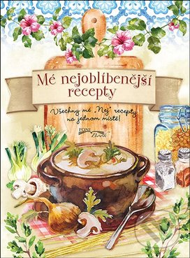 Mé nejoblíbenější recepty
