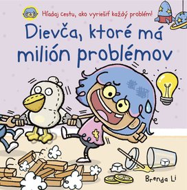 Dievča, ktoré má miliónov problémov