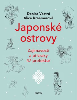 Japonské ostrovy - Zajímavosti a přízraky 47 prefektur
