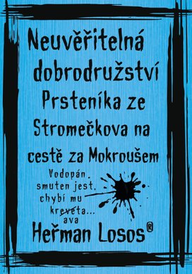 Neuvěřitelná dobrodružství Prsteníka ze Stromečkova na cestě za Mokroušem