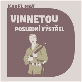 Vinnetou Poslední výstřel